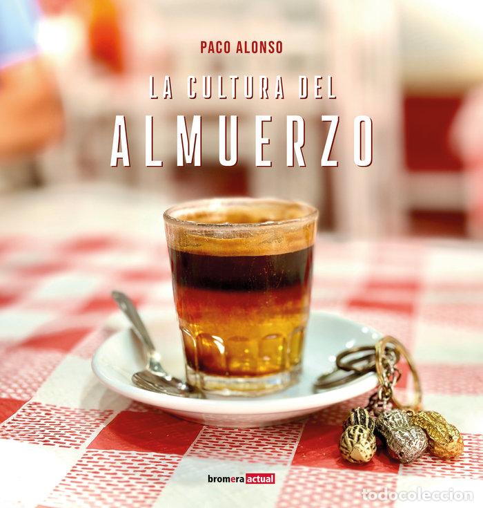 Livros: LA CULTURA DEL ALMUERZO - PACO ALONSO