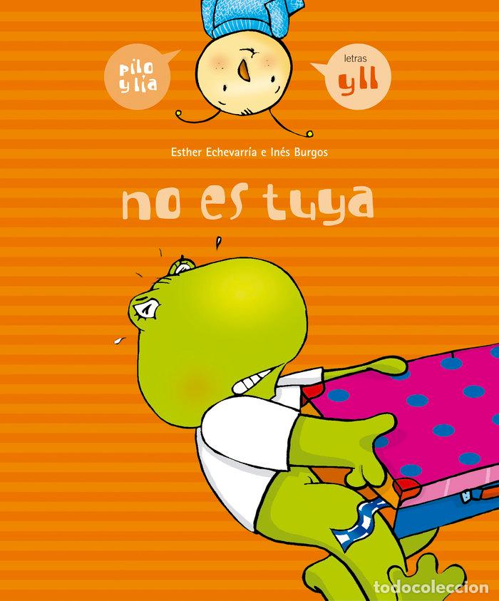 Livros: NO ES TUYA - ECHEVERRIA, ESTHER