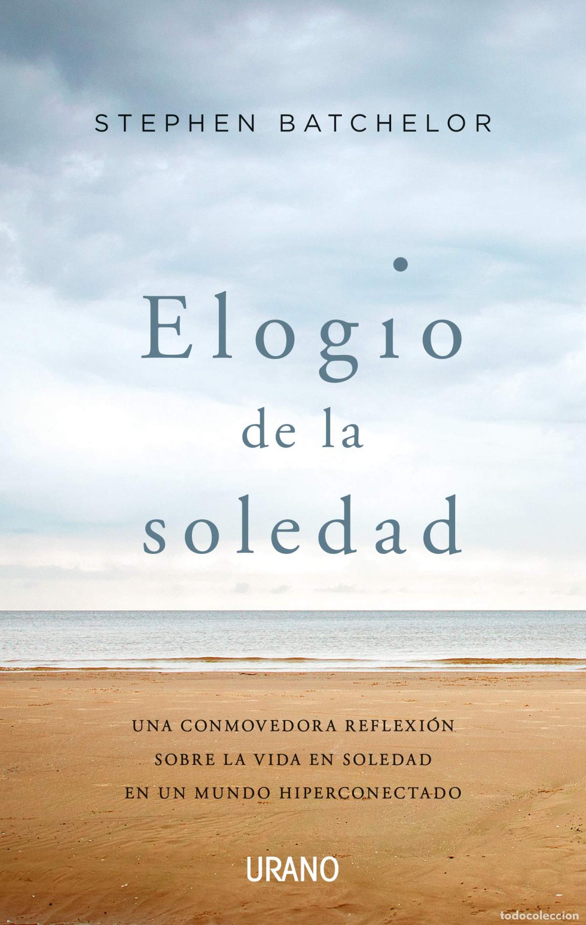 Livros: ELOGIO DE LA SOLEDAD - BATCHELOR, STEPHEN