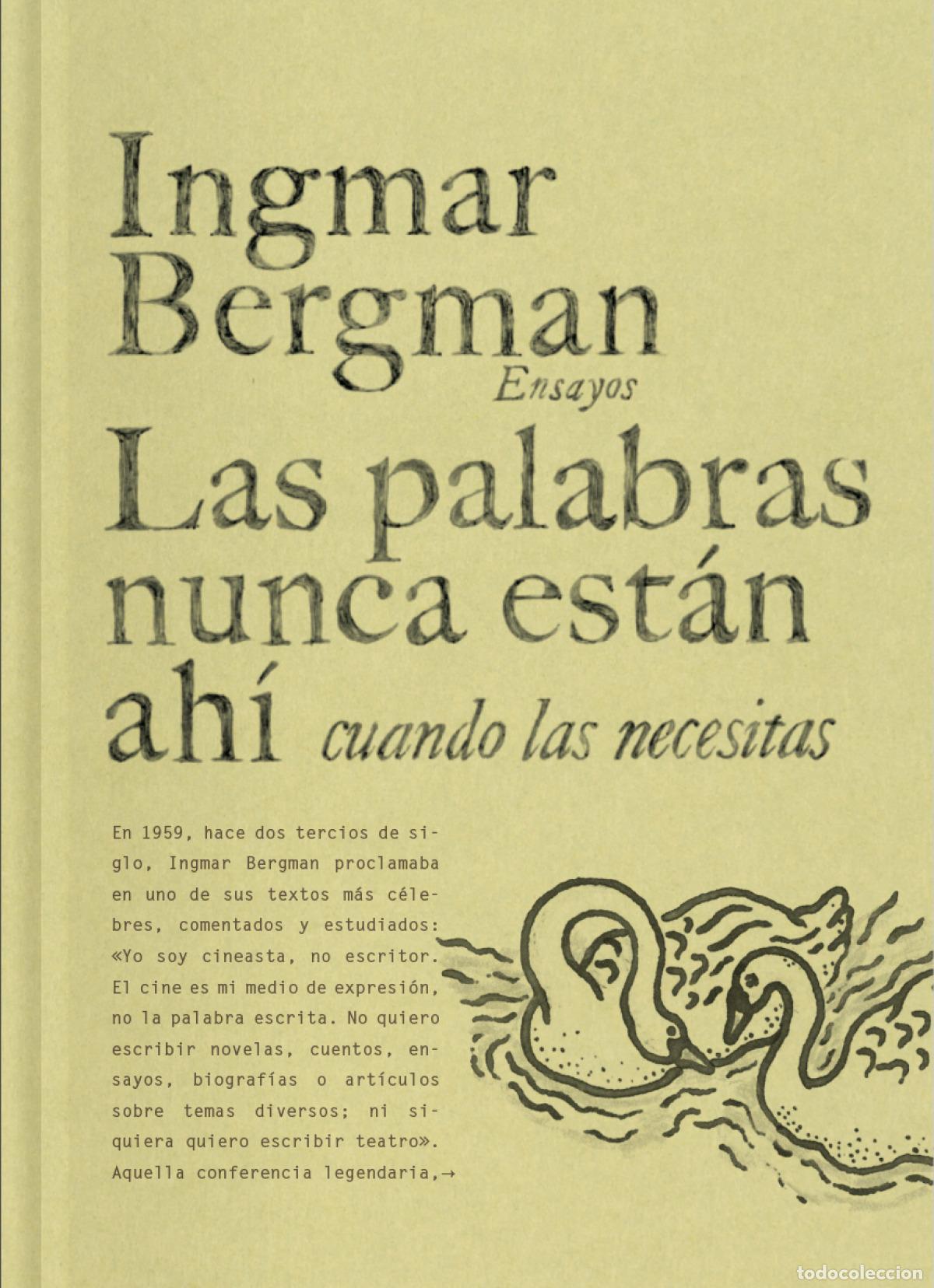 Livros: LAS PALABRAS NUNCA EST&Aacute;N AH&Iacute; CUANDO LAS NECESITAS - BERGMAN, INGMAR