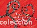 Livros: AMAR CON LOS PELOS REVUELTOS - VARE, SYRUS MARCUS