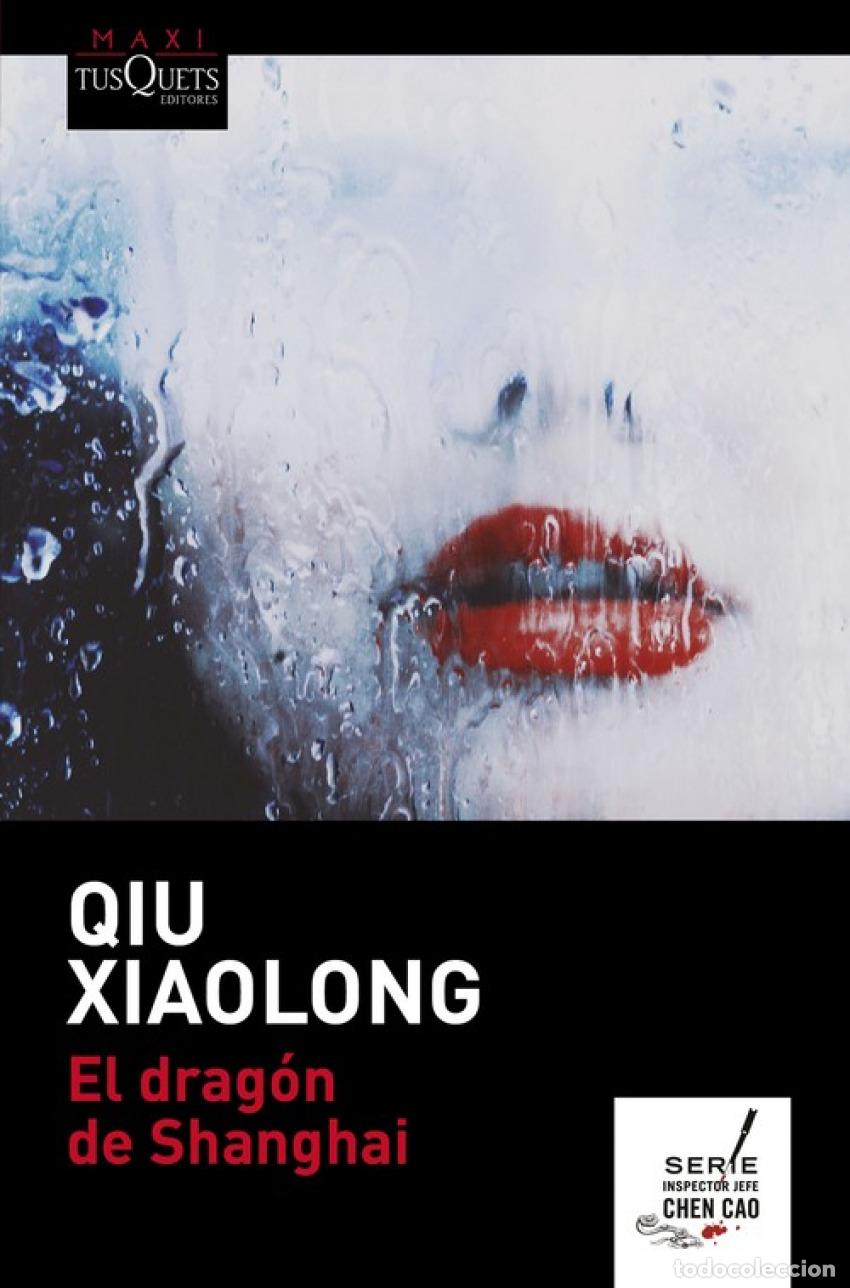 Libros: EL DRAG&Oacute;N DE SHANGHAI - XIAOLONG, QIU