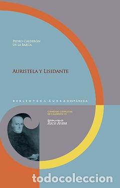 Libros: AURISTELA Y LISIDANTE - Calderon De La Barca, Pedro