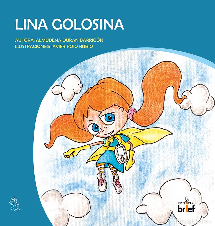 Libros: LINA GOLOSINA - Dur&aacute;n Barrig&oacute;n, Almudena