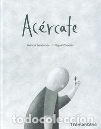Libros: ACERCATE - ARREDONDO, PATRICIA