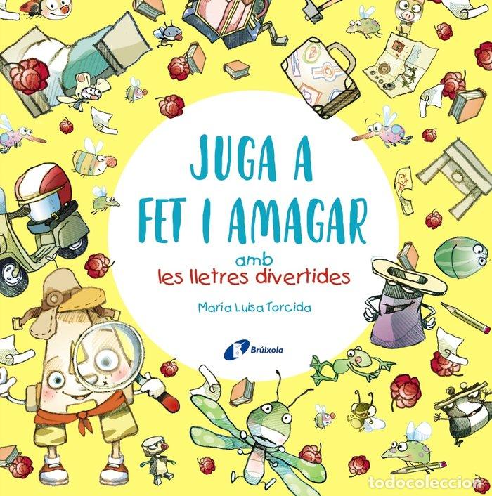 Livros: JUGA A FET I AMAGAR AMB LES LLETRES DIVERTIDES - TORCIDA ALVAREZ, M.&ordf; LUISA