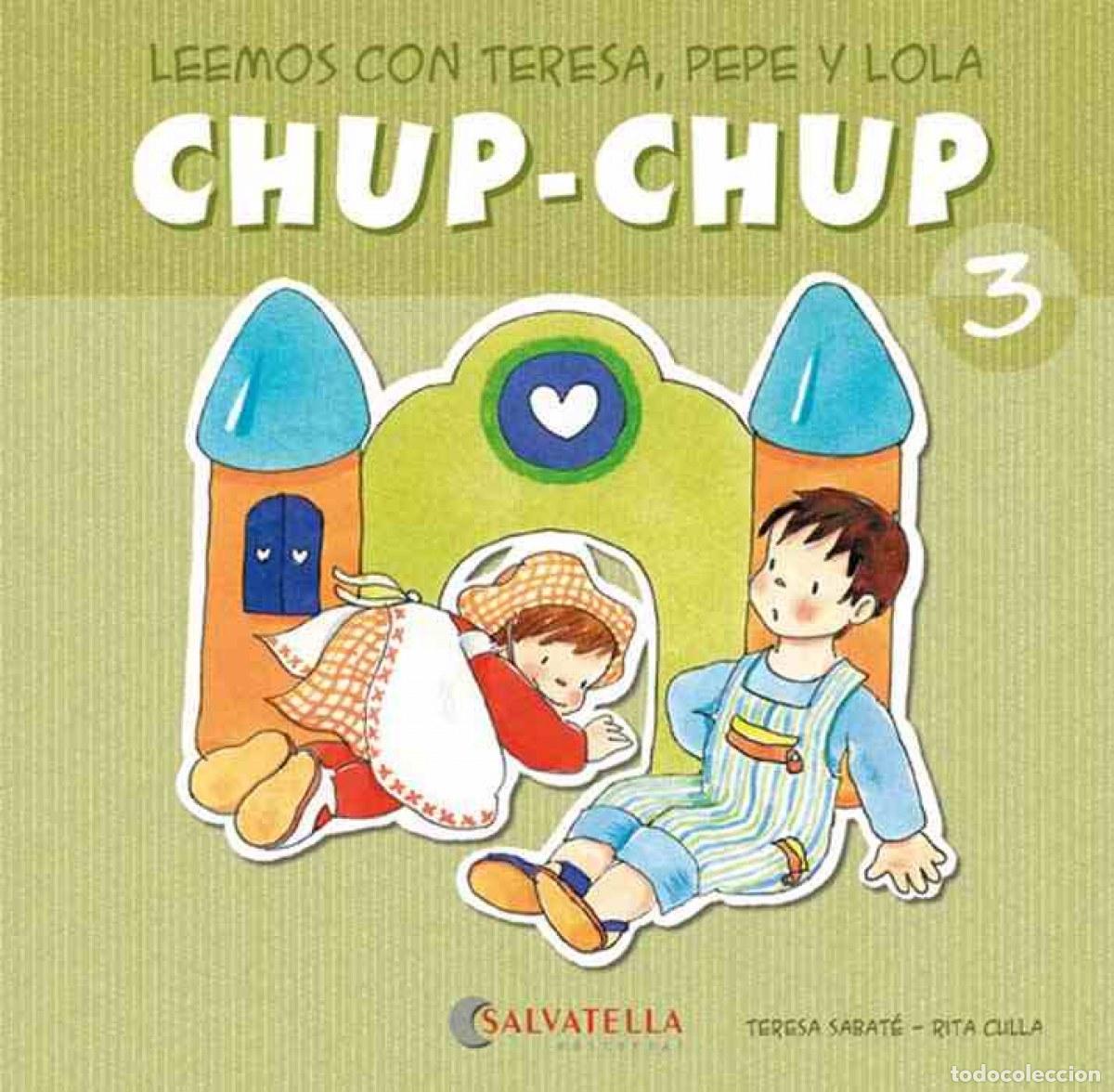 Livros: CHUP-CHUP 3 - Sabat&eacute; Rodi&eacute;, Teresa