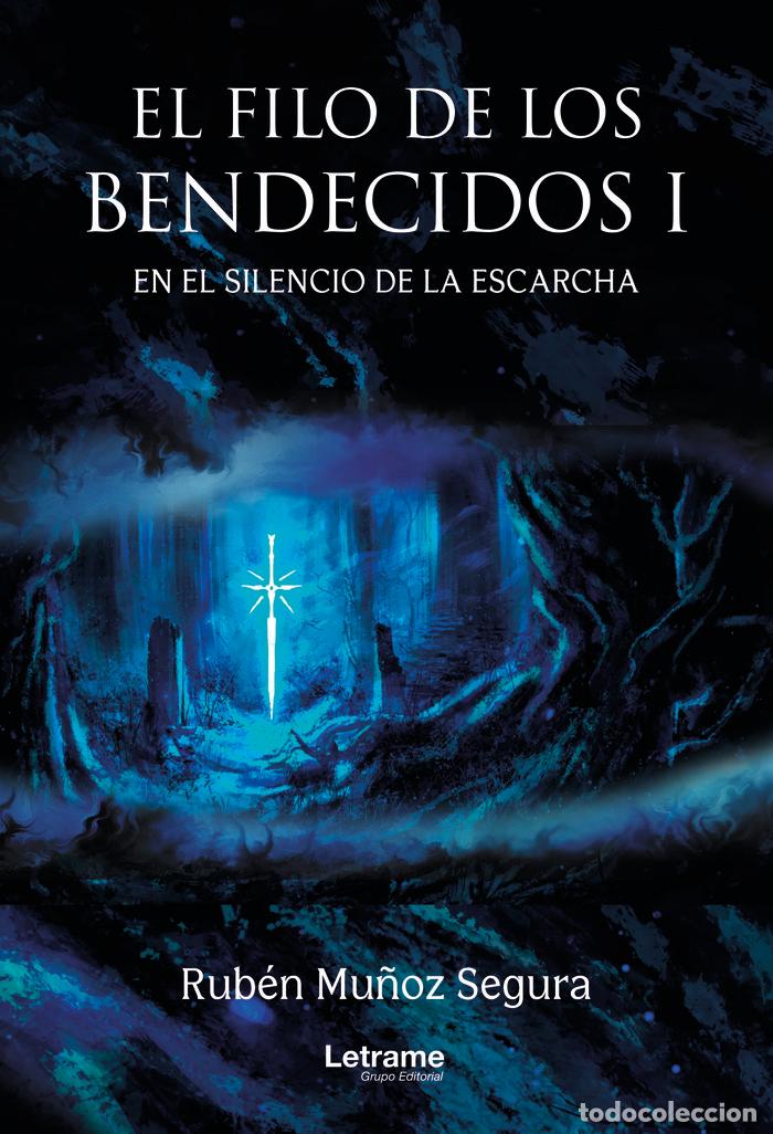 Livros: EL FILO DE LOS BENDECIDOS I EN EL SILENCIO DE LA ESCARCHA - MU&Ntilde;OZ SEGURA, RUBEN