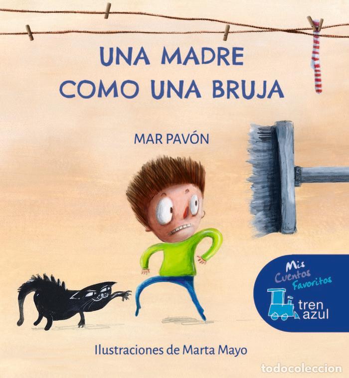 Libros: UNA MADRE COMO UNA BRUJA - MAR PAVON
