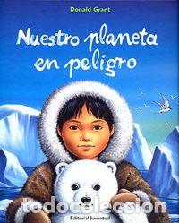 books: NUESTRO PLANETA EN PELIGRO - GRANT, DONALD