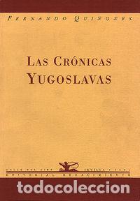 books: CRONICAS YUGOSLAVAS POESIA - QUI&Ntilde;ONES, FERNANDO