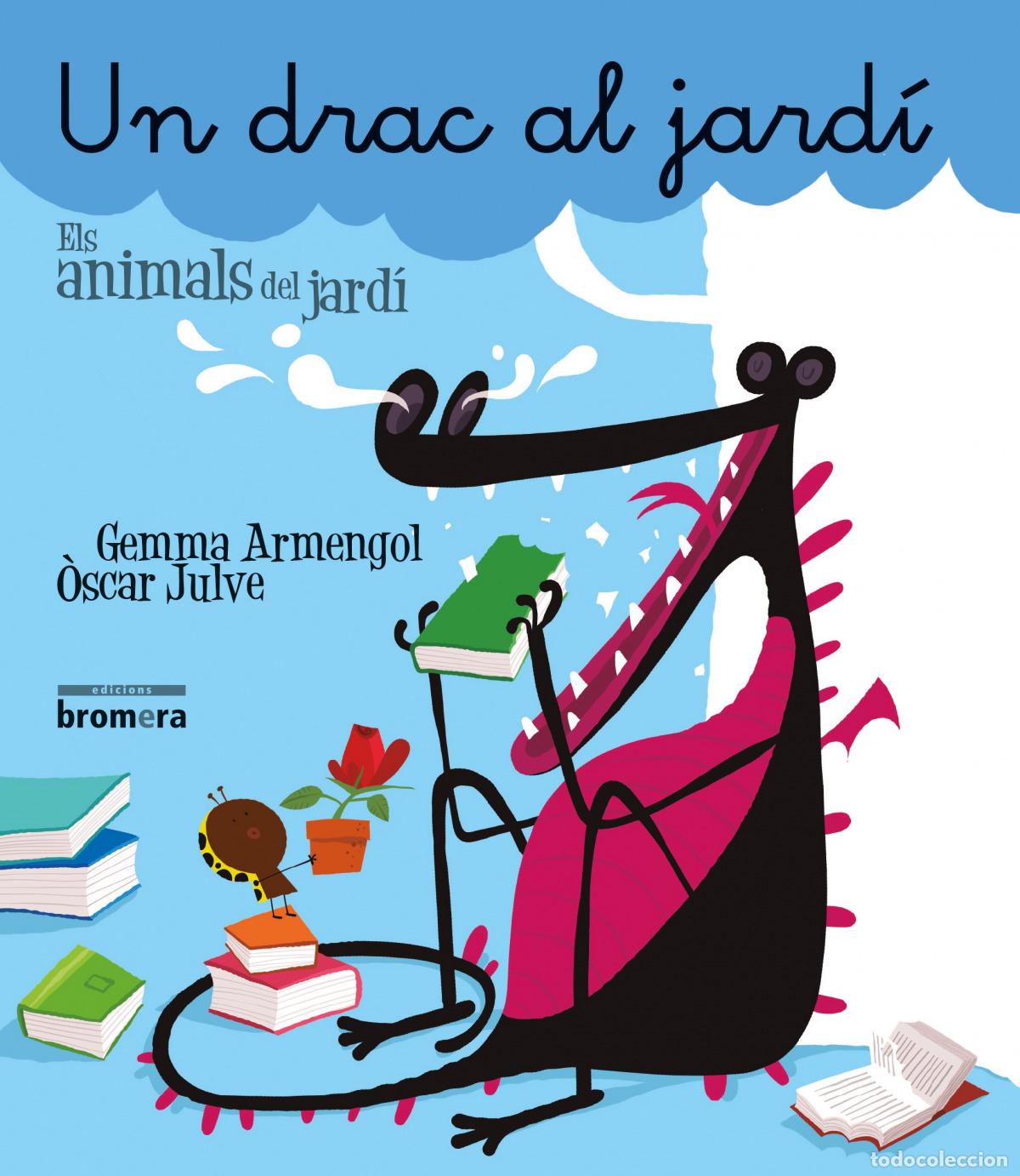 books: UN DRAC AL JARD&Iacute; - Gemma Armengol, &Ograve;scar Julve