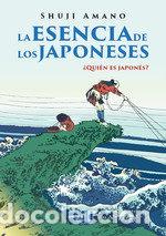 Libros: LA ESENCIA DE LOS JAPONESES QUIEN ES JAPONES - AMANO, SHUJI