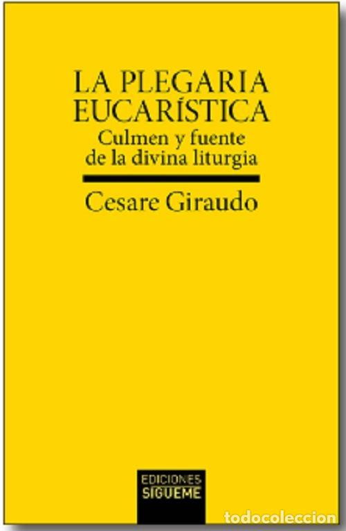 Libros: LA PLEGARIA EUCARISTICA - GIRAUDO, CESARE