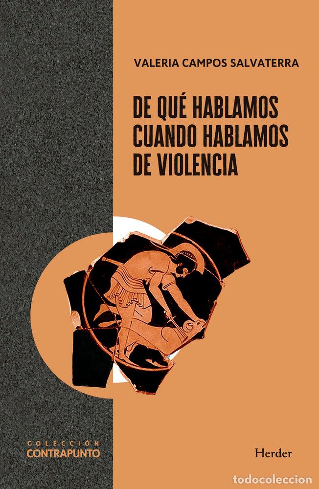 Libros: DE QUE HABLAMOS CUANDO HABLAMOS DE VIOLENCIA - CAMPOS SALVATERRA, VALERIA