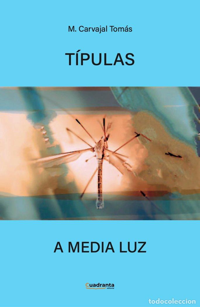 Libros: TIPULAS A MEDIA LUZ - CARVAJAL TOMAS, MANUELA