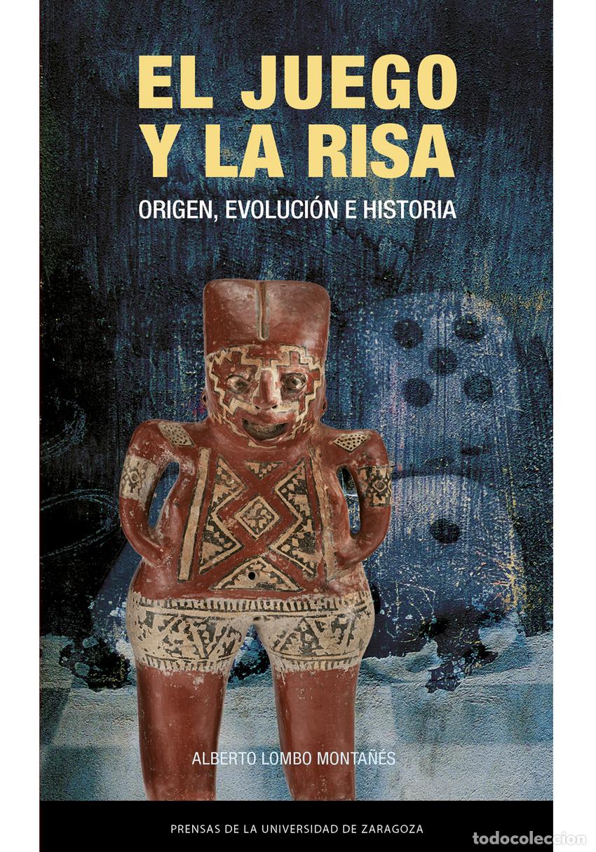 Libros: EL JUEGO Y LA RISA. ORIGEN, EVOLUCI&Oacute;N E HISTORIA - Lombo Monta&ntilde;&eacute;s, Alberto