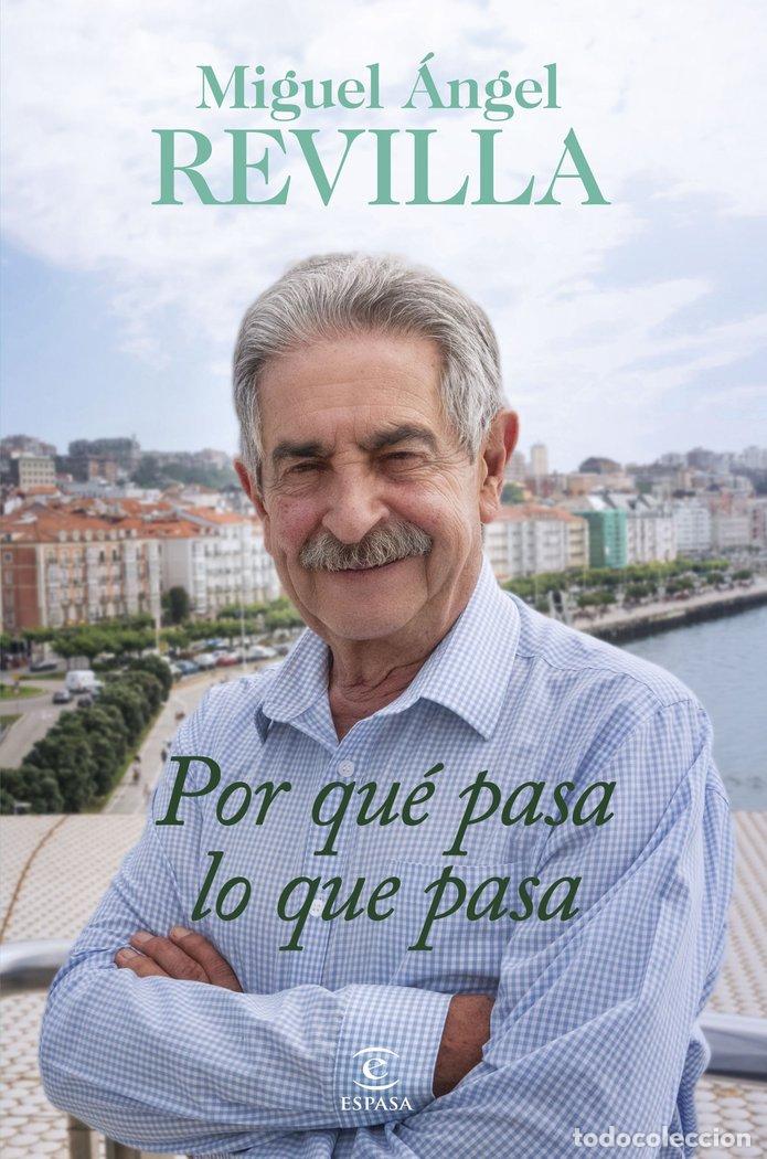 Libros: POR QUE PASA LO QUE PASA - MIGUEL ANGEL REVILLA