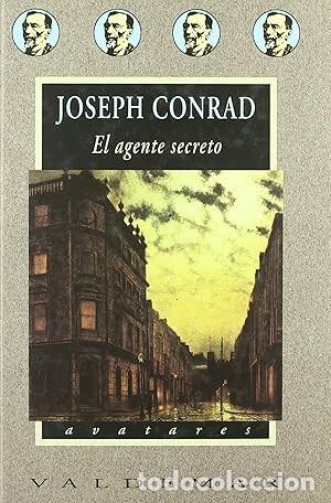 Libros: El agente secreto Joseph Conrad LIBRO NUEVO Publicado por Valdemar, 2003 ISBN 10: 8477024529 / I