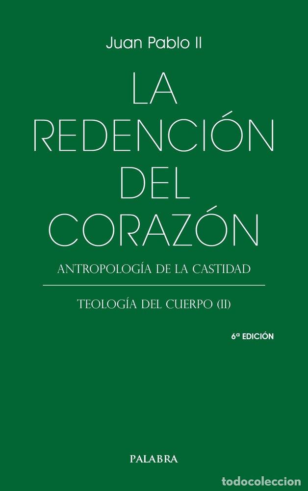 Libros: LA REDENCION DEL CORAZON - JUAN PABLO II