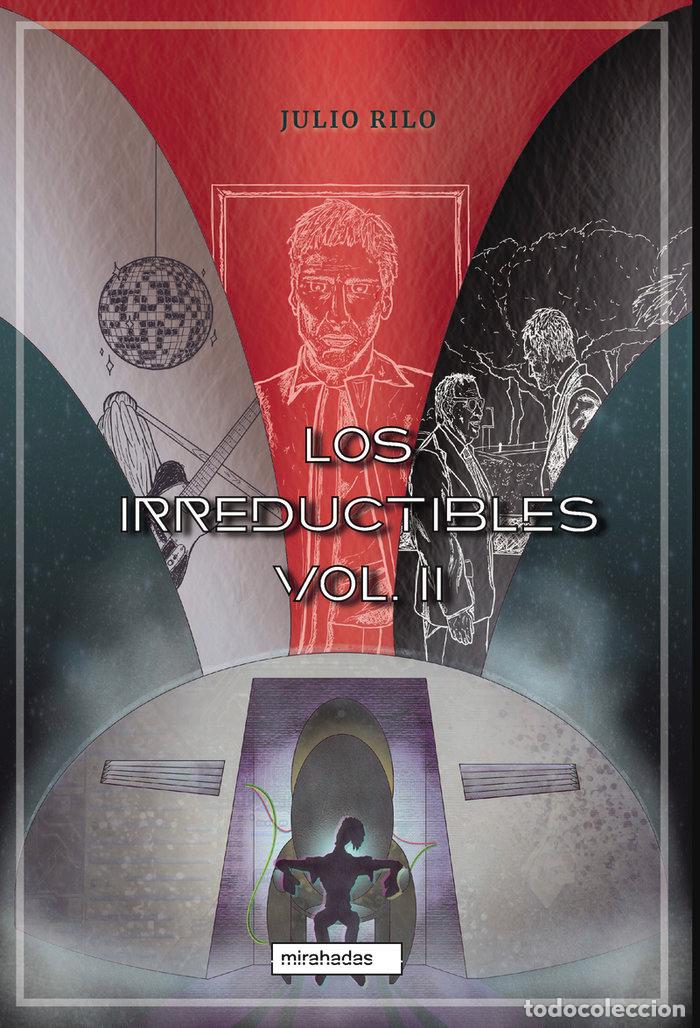 Libros: IRREDUCTIBLES,LOS II - RILO, JULIO