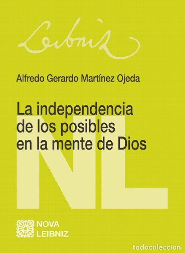 Libros: INDEPENDENCIA DE LOS POSIBLES EN LA MENTE DE DIOS - MARTINEZ OJEDA, ALFREDO