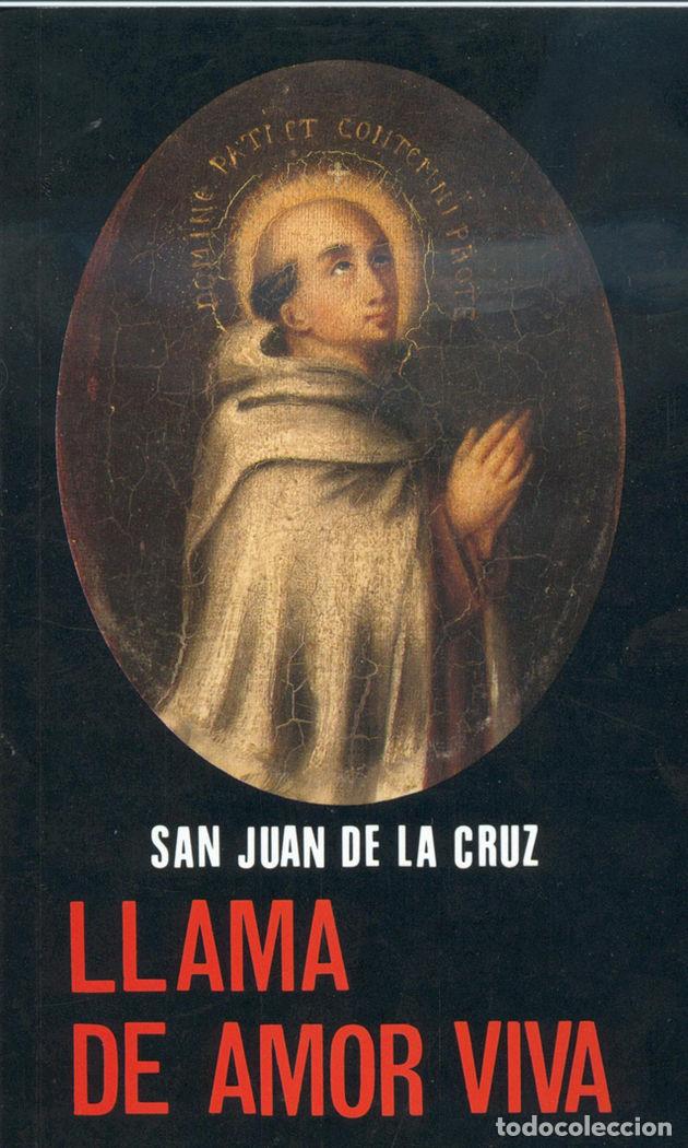 Libros: LLAMA DE AMOR VIVA - SAN JUAN DE LA CRUZ
