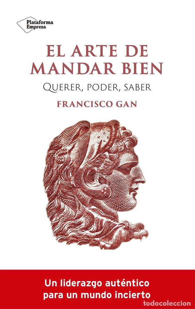 Livros: EL ARTE DE MANDAR BIEN - GAN, FRANCISCO