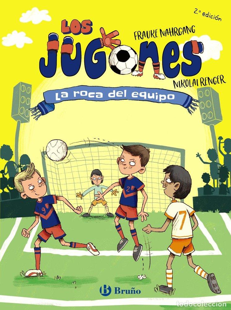 Livros: LOS JUGONES 4 LA ROCA DEL EQUIPO - NAHRGANG, FRAUKE