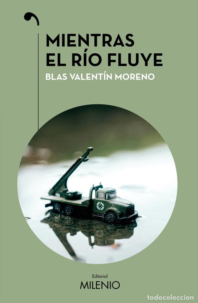 Livros: MIENTRAS EL RIO FLUYE - VALENTIN, BLAS