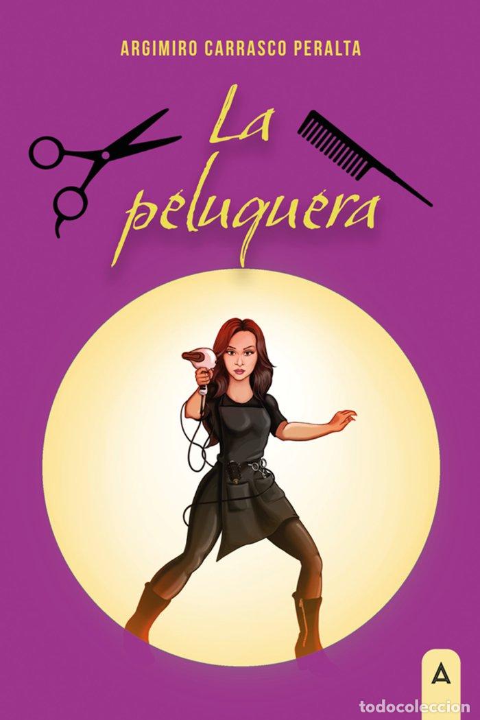 Livros: LA PELUQUERA - CARRASCO PERALTA, ARGIMIRO