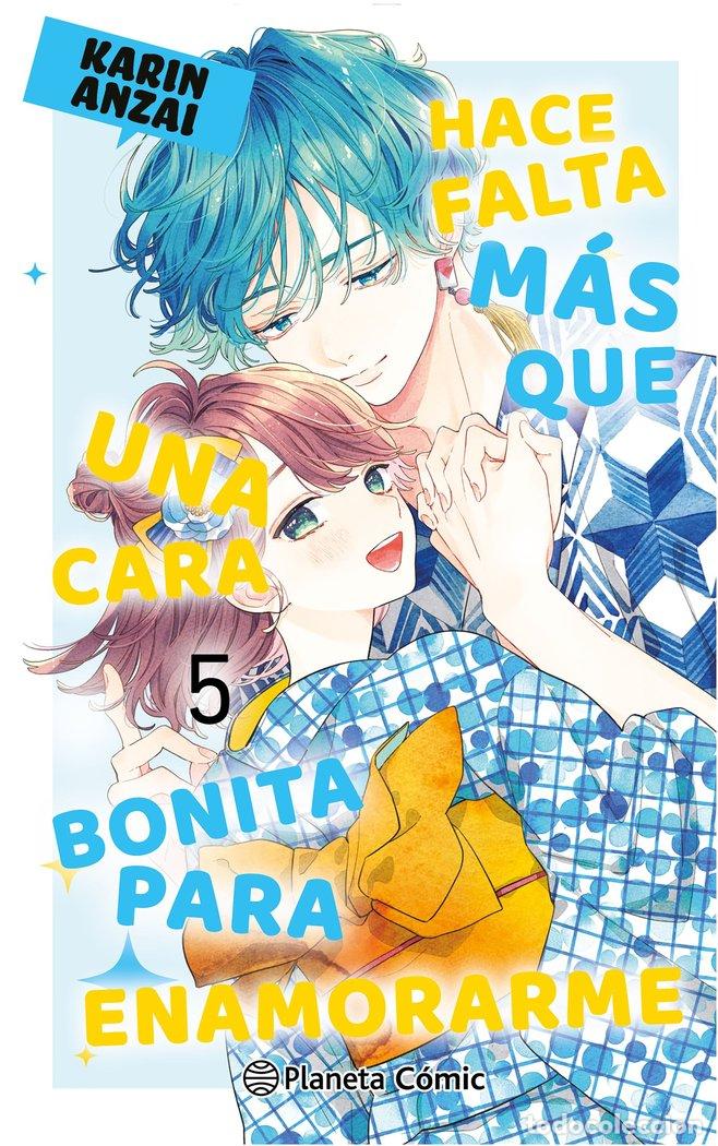 Libros: HACE FALTA MAS QUE UNA CARA BONITA PARA ENAMORARME 5 - ANZAI, KARIN