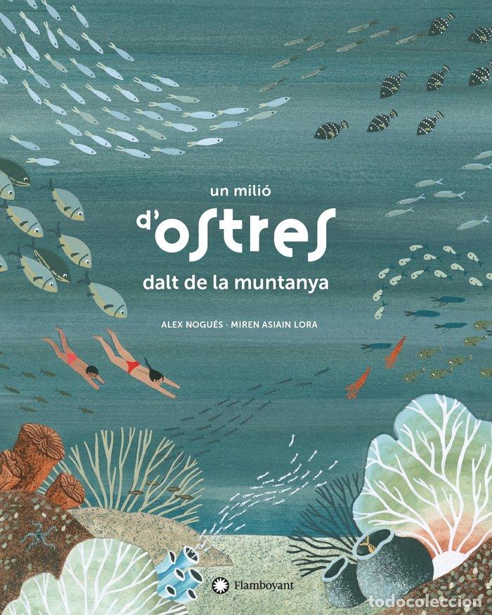 B&uuml;cher: UN MILIO D'OSTRES DALT DE LA MUNTANYA - NOGUES, ALEX