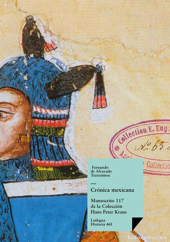 Livros: CR&Oacute;NICA MEXICANA - FERNANDO DE ALVARADO TEZOZ&Oacute;MOC