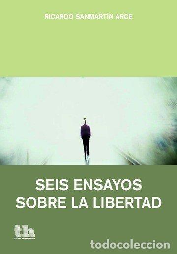 Livros: SEIS ENSAYOS SOBRE LA LIBERTAD - SANMARIN ARCE, RICARDO