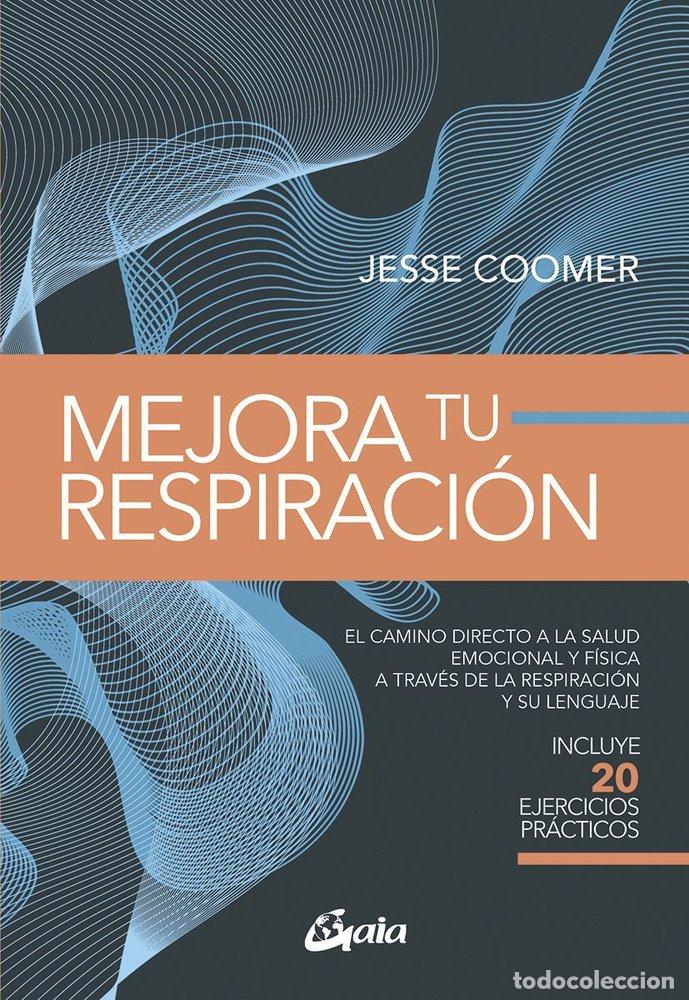 Libros: MEJORA TU RESPIRACION - JESSE COOMER