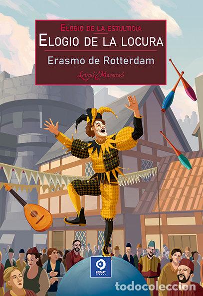 Libros: ELOGIO DE LA LOCURA - ERASMO DE ROTTERDAM