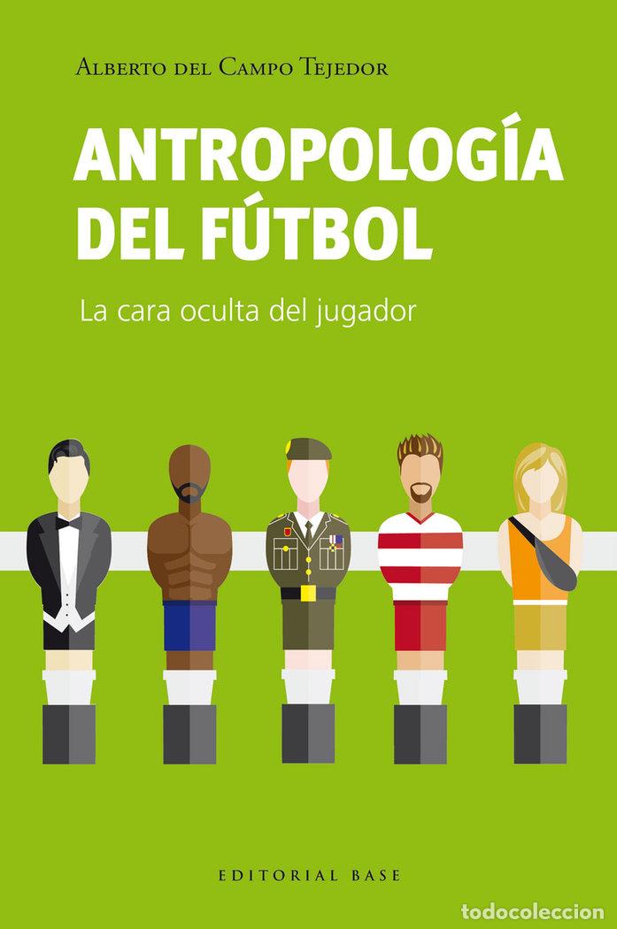 B&uuml;cher: ANTROPOLOGIA DEL FUTBOL - DEL CAMPO TEJEDOR, ALBERTO