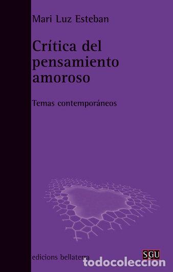 B&uuml;cher: CRITICA DEL PENSAMIENTO AMOROSO - ESTEBAN, MARI LUZ