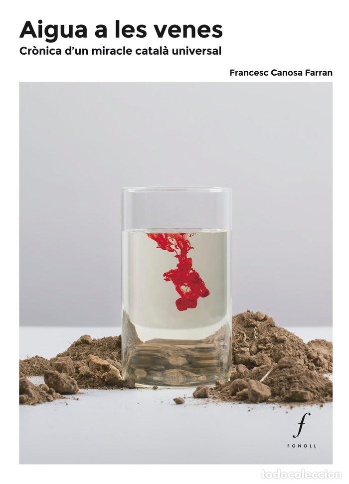 Livres: AIGUA A LES VENES - FRANCESC CANOSA FARRAN