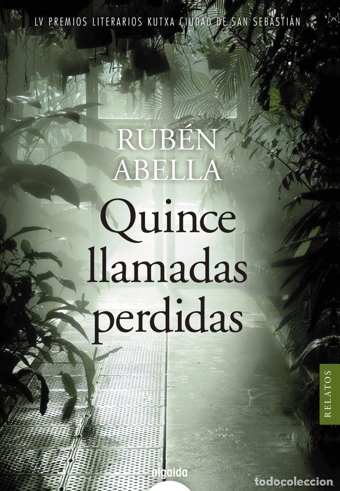 Libros: QUINCE LLAMADAS PERDIDAS - ABELLA, RUBEN