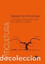 Libri: TRATADO DE VITICULTURA VOLUMEN I Y II - HIDALGO TOGORES, JOSE