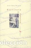 Libros: ESCRITURA O PARAISO - COBOS WILKINS, JUAN
