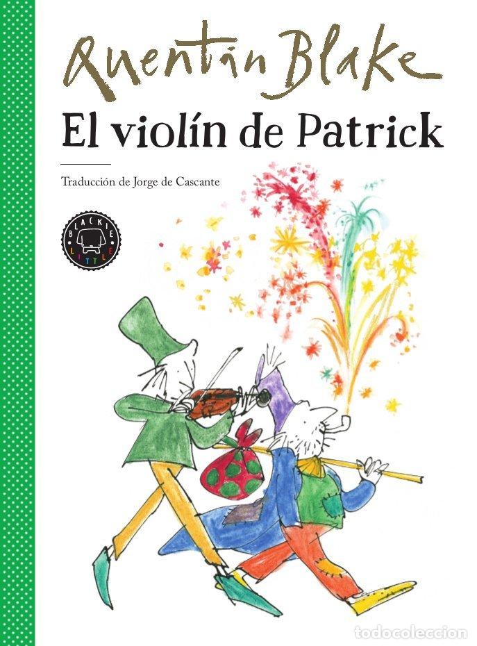 Libros: VIOLIN DE PATRICK,EL - BLAKE, QUENTIN