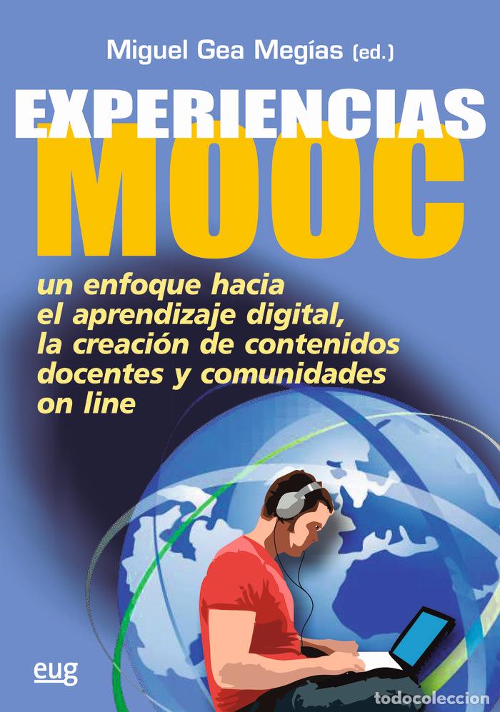 Libros: EXPERIENCIAS MOOC UN ENFOQUE HACIA APRENDIZAJE DIGITAL - GEA MEGIAS, MIGUEL