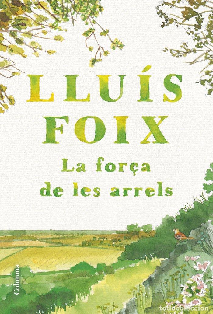 Libros: LA FORCA DE LES ARRELS - FOIX CARNICE, LLUIS