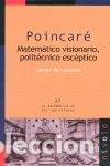 Libros: POINCARE MATEMATICO VISIONARIO POLITECNICO ESCEPTICO - LORENZO JAVIER DE