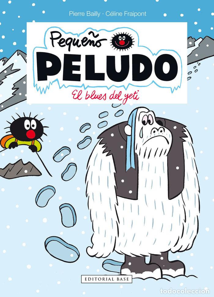 Libros: PEQUE&Ntilde;O PELUDO 16 EL BLUES DEL YETI - BAILLY