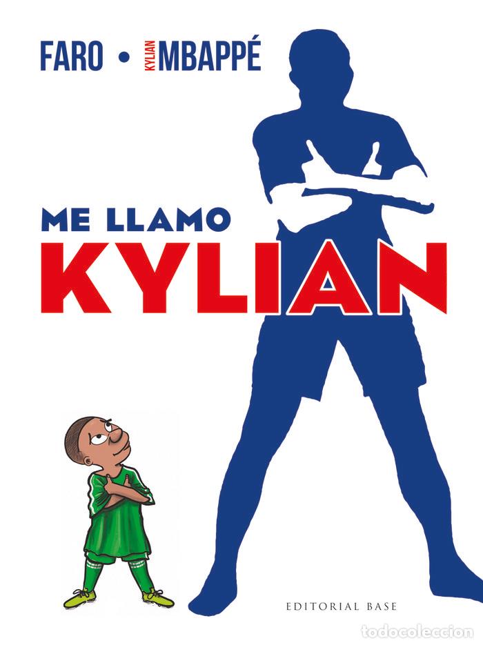 Libros: ME LLAMO KYLIAN - MBAPPE, KYLIAN