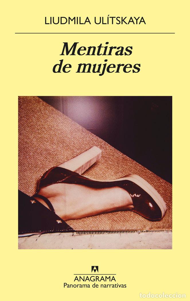 B&uuml;cher: MENTIRAS DE MUJERES - ULITSKAYA, LIUDMILA
